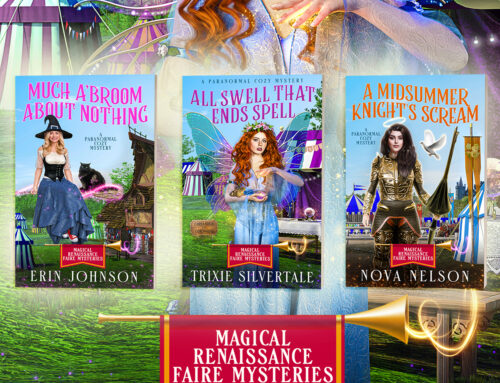 NEW RELEASE – Magical Renaissance Faire Mysteries Book 2 – All Swell That Ends Spell!